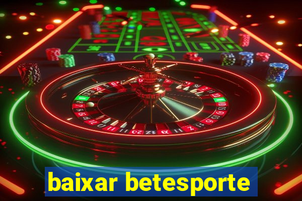 baixar betesporte